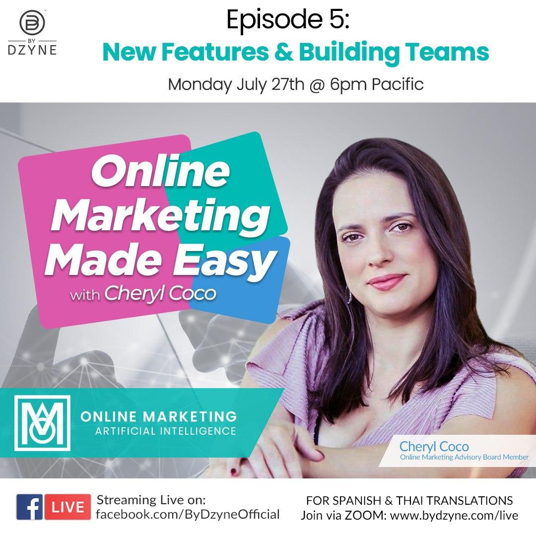 Online Marketing Made Easy RECAP: Episode 5 New features & building teams